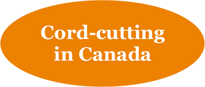 Cord-cutting in Canada: Tracking the Trends